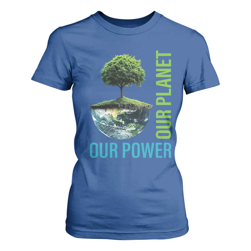 Our Power Our Planet T Shirt For Women Earth Day 2025 TS02 Royal Blue Print Your Wear