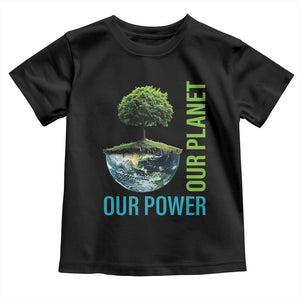 Our Power Our Planet Toddler T Shirt Earth Day 2025 TS02 Black Print Your Wear