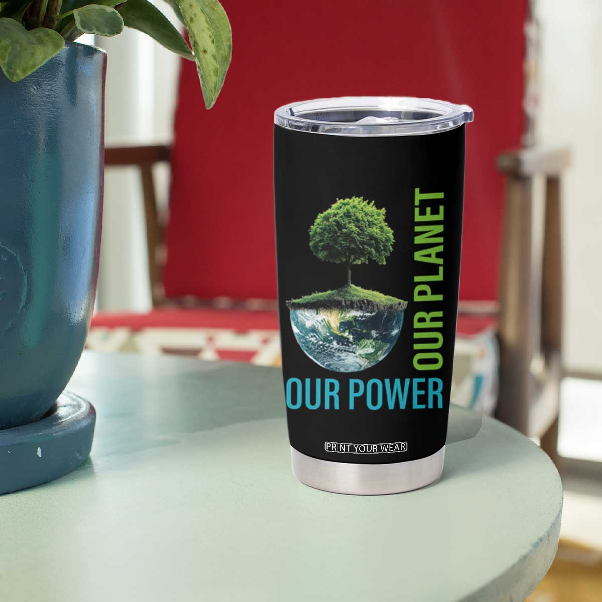 Our Power Our Planet Tumbler Cup Earth Day 2025 TS02 Print Your Wear