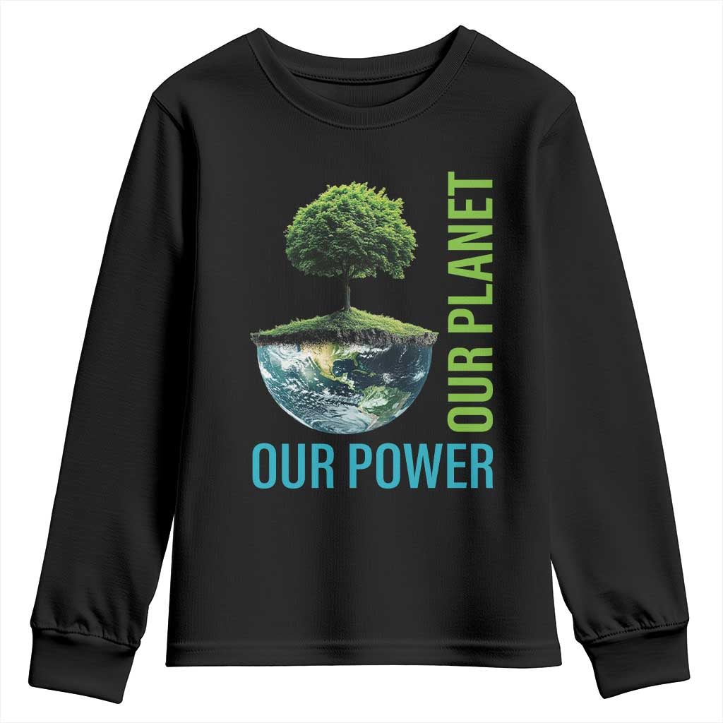 Our Power Our Planet Youth Sweatshirt Earth Day 2025 TS02 Black Print Your Wear