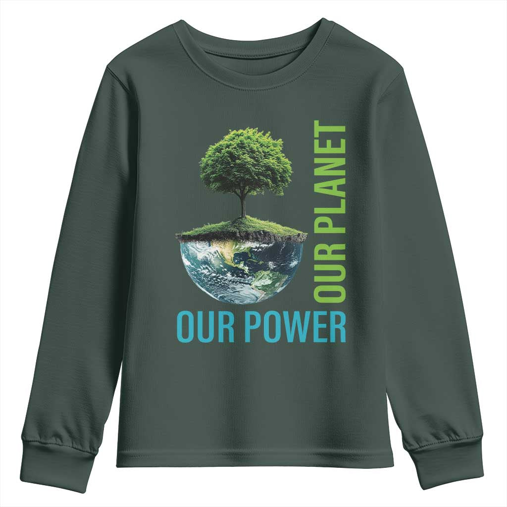 Our Power Our Planet Youth Sweatshirt Earth Day 2025 TS02 Dark Forest Green Print Your Wear