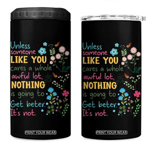 Protect Environment 4 in 1 Can Cooler Tumbler Unless Someone Like You Cares A Whole Awful Lot TS02 One Size: 16 oz Black Print Your Wear