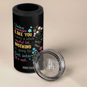 Protect Environment 4 in 1 Can Cooler Tumbler Unless Someone Like You Cares A Whole Awful Lot TS02 Print Your Wear