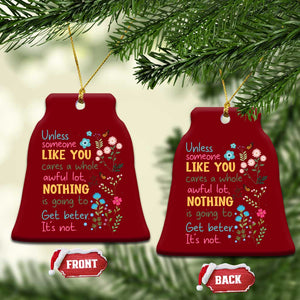 Protect Environment Ceramic Ornament Unless Someone Like You Cares A Whole Awful Lot TS02 Print Your Wear