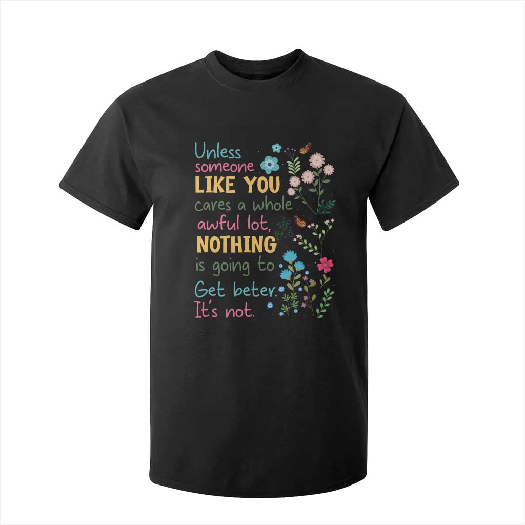 Protect Environment T Shirt For Kid Unless Someone Like You Cares A Whole Awful Lot TS02 Black Print Your Wear