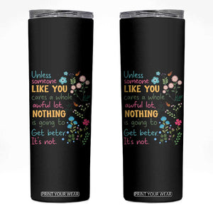 Protect Environment Skinny Tumbler Unless Someone Like You Cares A Whole Awful Lot TS02 Black Print Your Wear