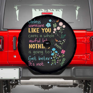 Protect Environment Spare Tire Cover Unless Someone Like You Cares A Whole Awful Lot TS02 Black Print Your Wear