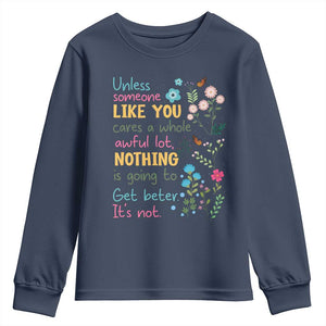 Protect Environment Youth Sweatshirt Unless Someone Like You Cares A Whole Awful Lot TS02 Navy Print Your Wear