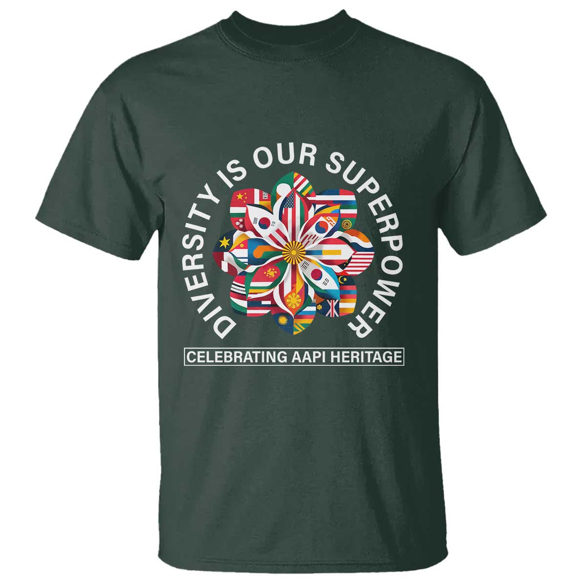 AAPI Heritage Month T Shirt Diversity Is Our Superpower Asian American and Pacific Islander TS02 Dark Forest Green Print Your Wear
