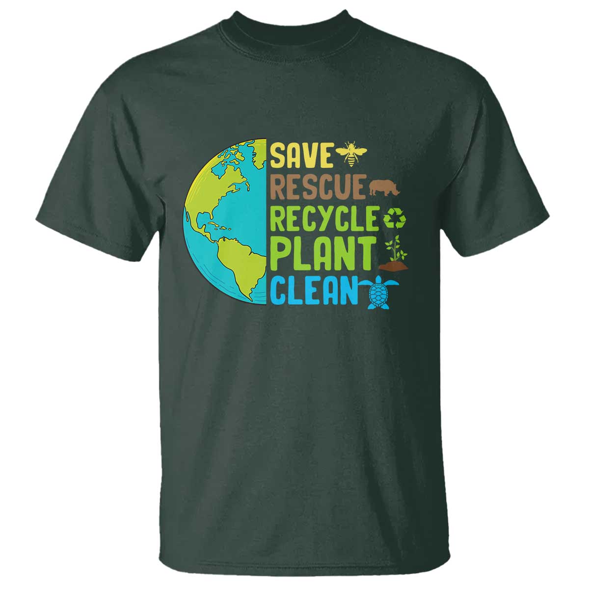 Earth Day T Shirt Save Bees Rescue Animals Recycle Plant Tree Planet Earth Day TS02 Dark Forest Green Printyourwear