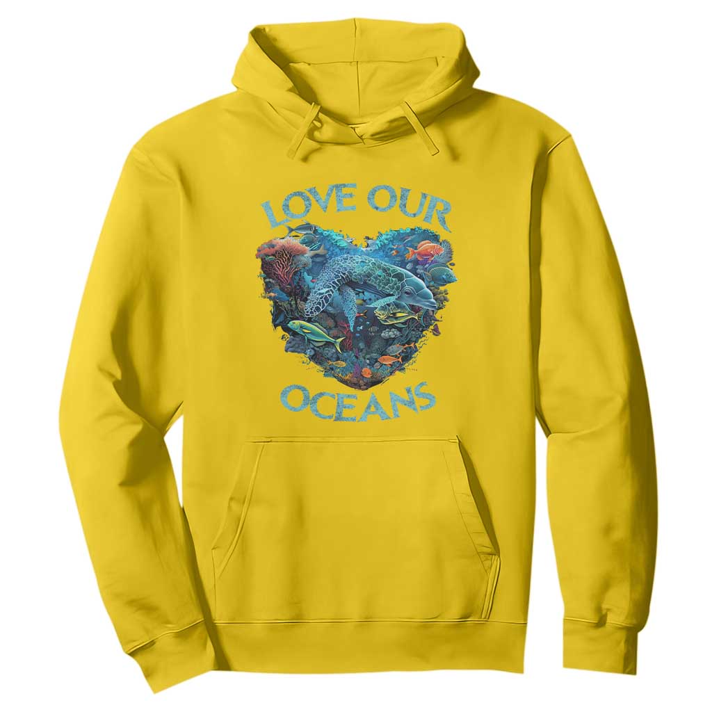 Earth Day Hoodie Love Our Oceans World Ocean Day Earth Day Crisis Environment TS02 Daisy Printyourwear