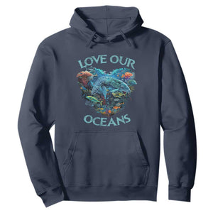 Earth Day Hoodie Love Our Oceans World Ocean Day Earth Day Crisis Environment TS02 Navy Printyourwear