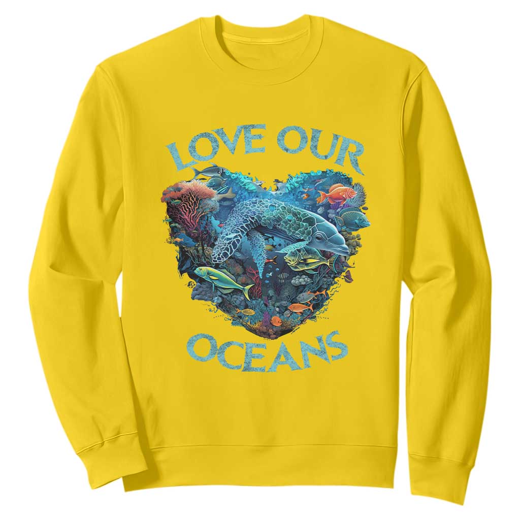 Earth Day Sweatshirt Love Our Oceans World Ocean Day Earth Day Crisis Environment TS02 Daisy Printyourwear