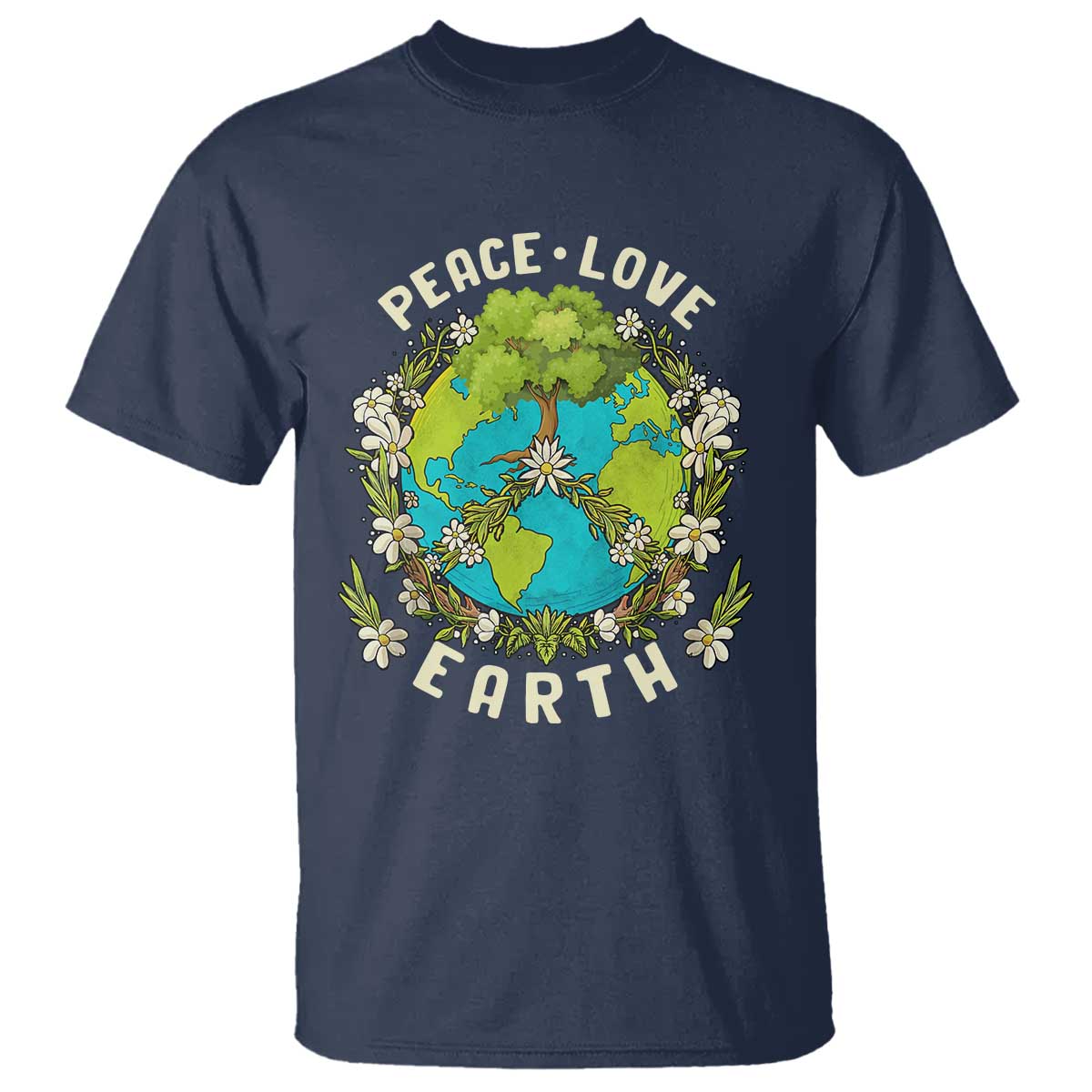 Earth Day T Shirt Peace Love Earth Happy Earth Day Plant More Trees Go Planet TS02 Navy Printyourwear