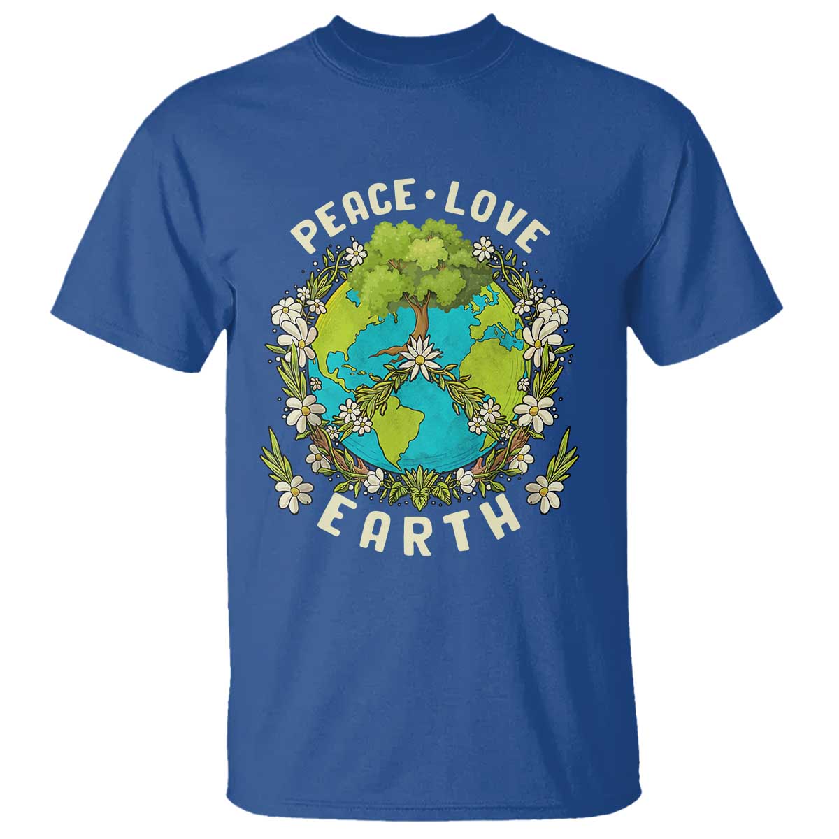 Earth Day T Shirt Peace Love Earth Happy Earth Day Plant More Trees Go Planet TS02 Royal Blue Printyourwear