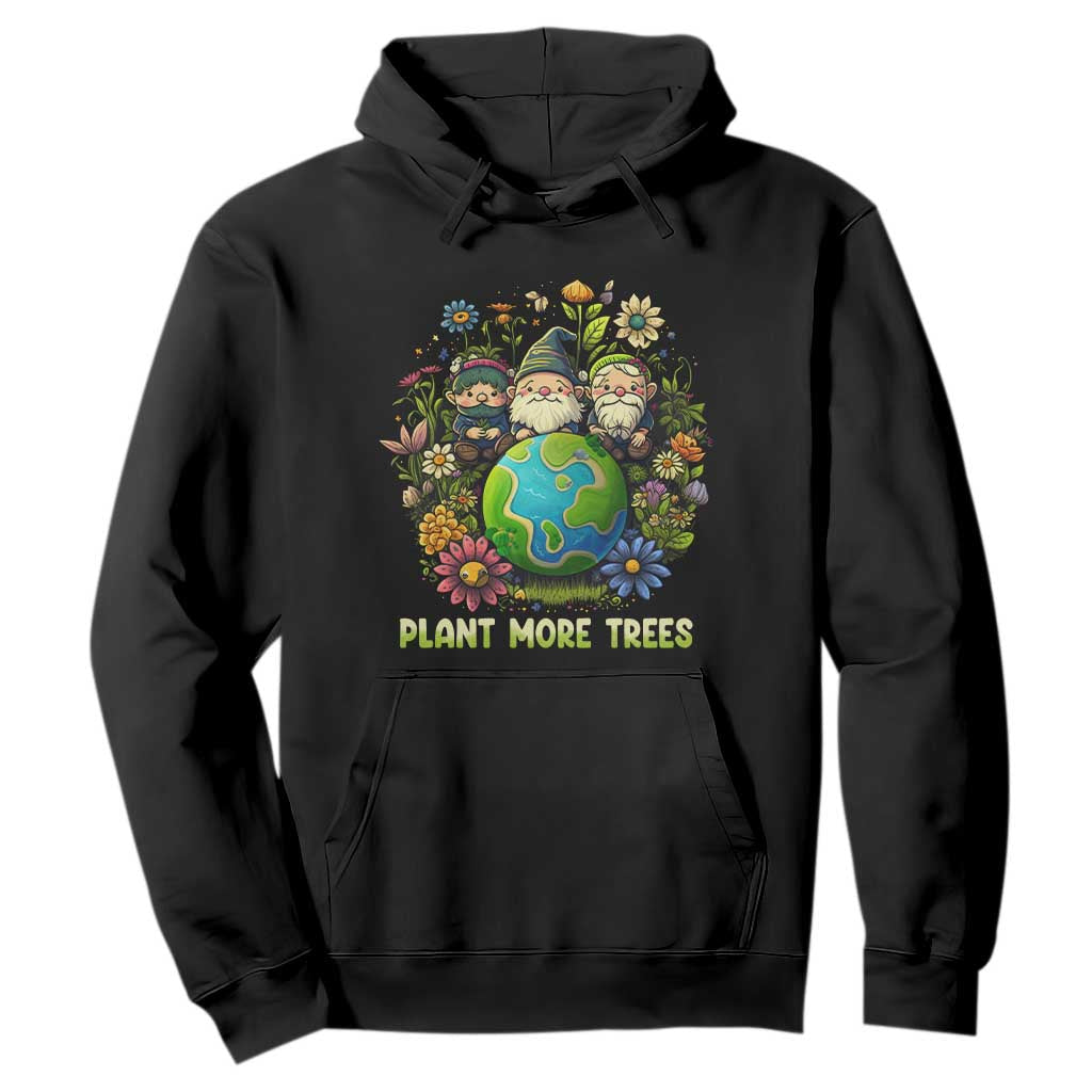 Earth Day Hoodie Plant More Trees Go Green Go Planet Happy Earth Day Gnomes TS02 Black Printyourwear