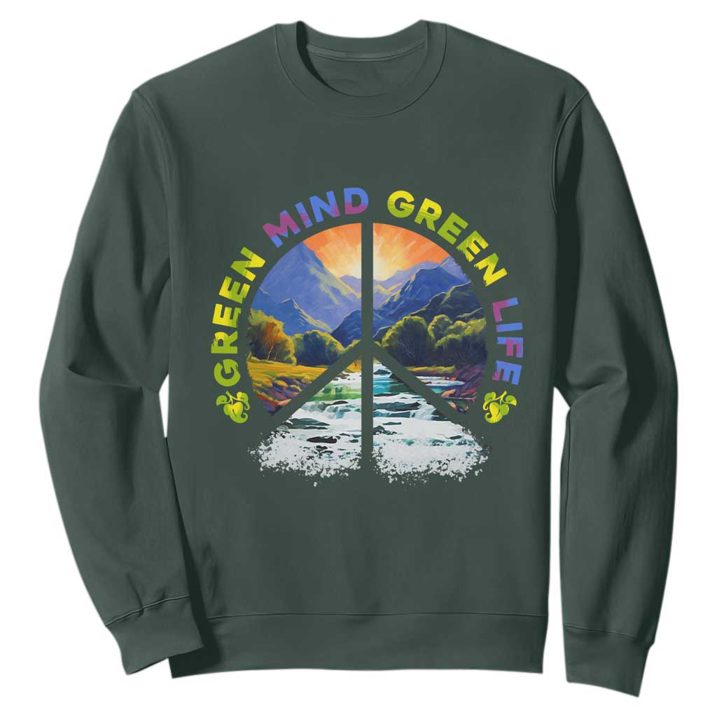 Peace Love Earth Day Sweatshirt Green Mind Green Life Go Planet Nature TS02 Dark Forest Green Printyourwear