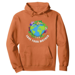 Earth Day Hoodie Love Your Mother Go Planet Go Green Earth Heart TS02 Orange Printyourwear