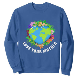 Earth Day Sweatshirt Love Your Mother Go Planet Go Green Earth Heart TS02 Royal Blue Printyourwear