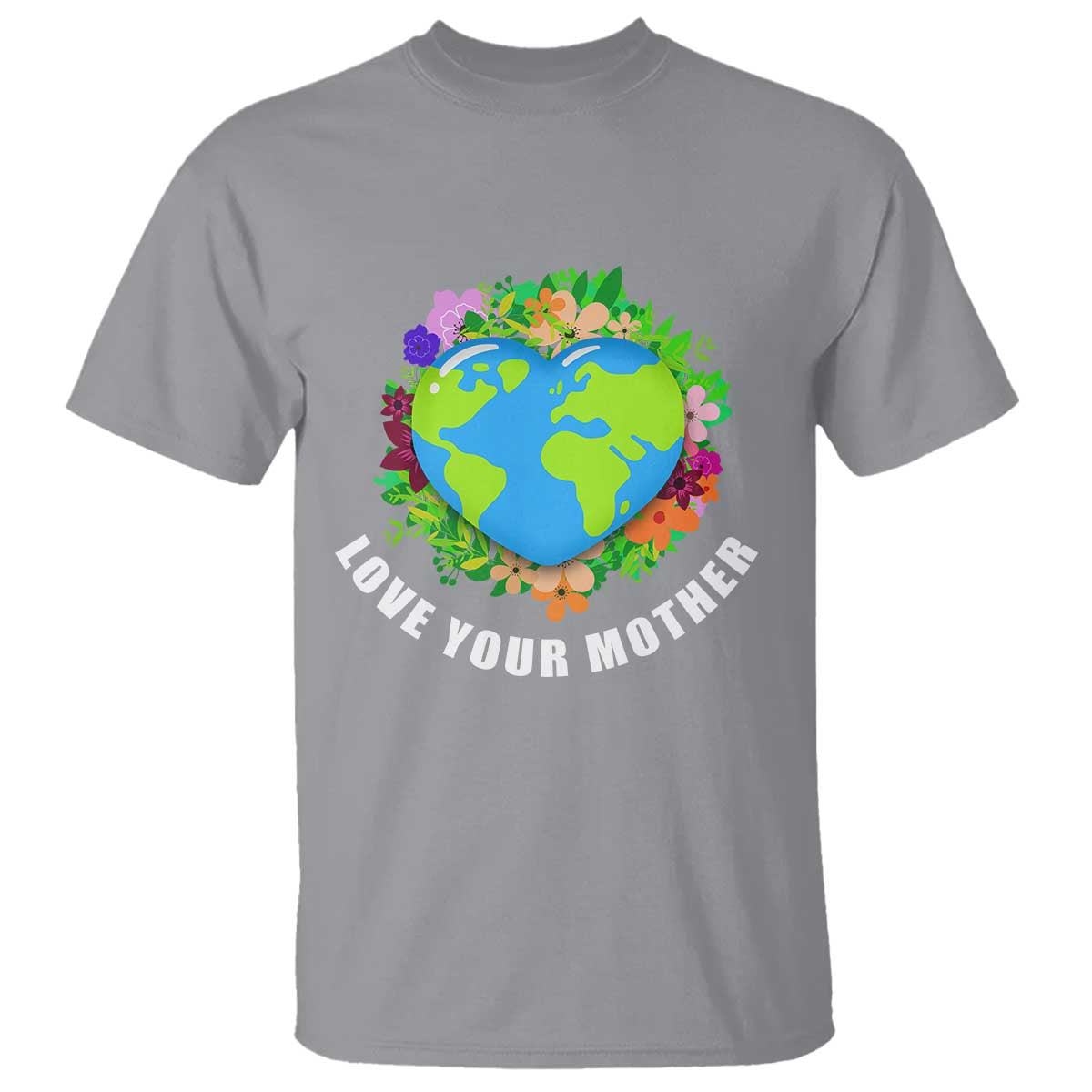 Earth Day T Shirt Love Your Mother Go Planet Go Green Earth Heart TS02 Sport Gray Printyourwear