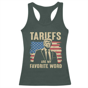 Tariffs Are My Favorite Word Racerback Tank Top Trump 2025 Patriotic American Flag Vintage TS02 Dark Forest Green Print Your Wear