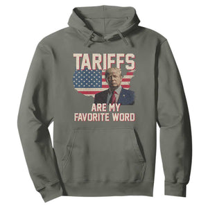 Tariffs Are My Favorite Word Hoodie Trump 2025 Patriotic American Flag Map Vintage TS02 Military Green Print Your Wear