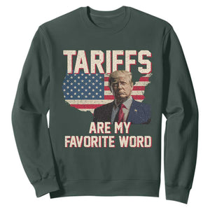 Tariffs Are My Favorite Word Sweatshirt Trump 2025 Patriotic American Flag Map Vintage TS02 Dark Forest Green Print Your Wear