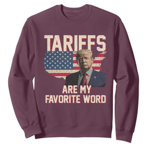 Tariffs Are My Favorite Word Sweatshirt Trump 2025 Patriotic American Flag Map Vintage TS02 Maroon Print Your Wear