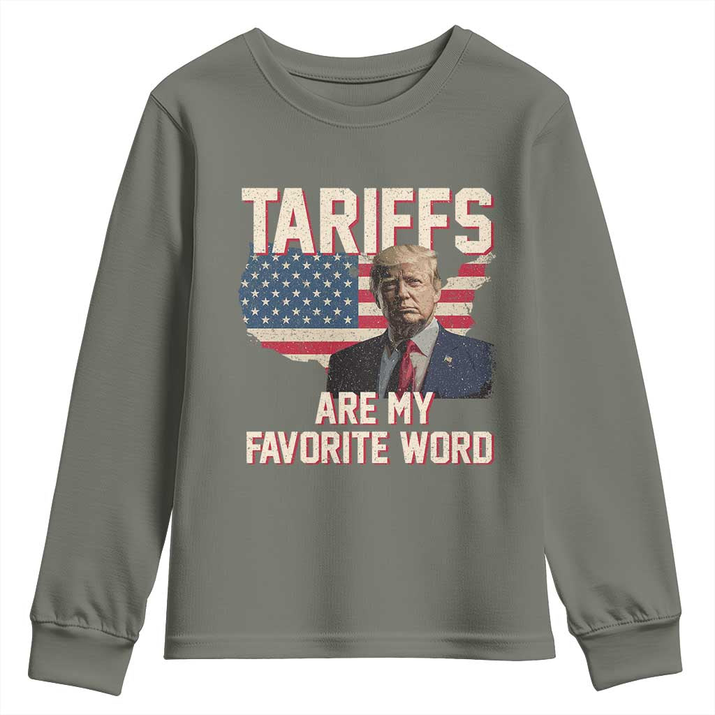 Tariffs Are My Favorite Word Youth Sweatshirt Trump 2025 Patriotic American Flag Map Vintage TS02 Military Green Print Your Wear