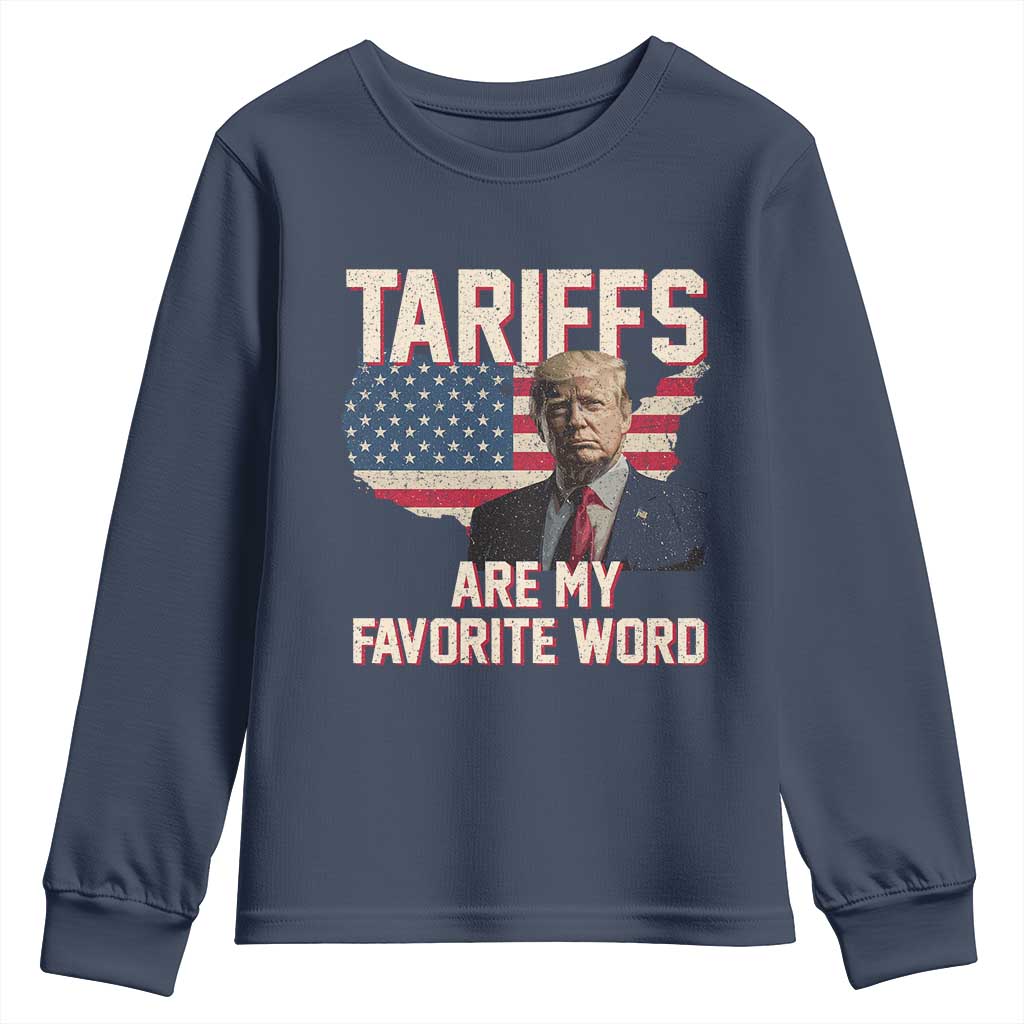 Tariffs Are My Favorite Word Youth Sweatshirt Trump 2025 Patriotic American Flag Map Vintage TS02 Navy Print Your Wear
