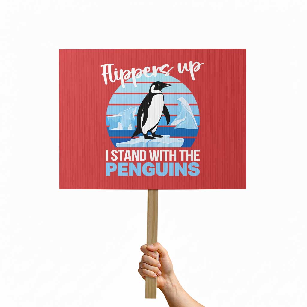 Funny Penguin Resist Protest Sign Flippers Up I Stand With The Penguins TS02 Horizontal 18" × 24" Red Print Your Wear