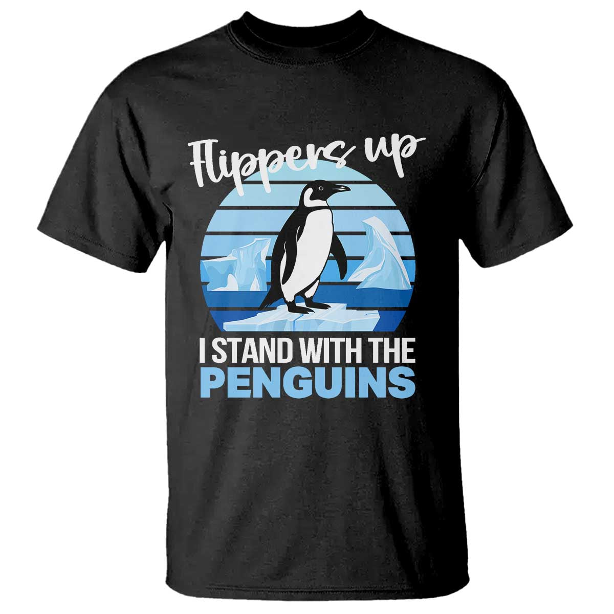 Funny Penguin Resist T Shirt Flippers Up I Stand With The Penguins TS02 Black Print Your Wear