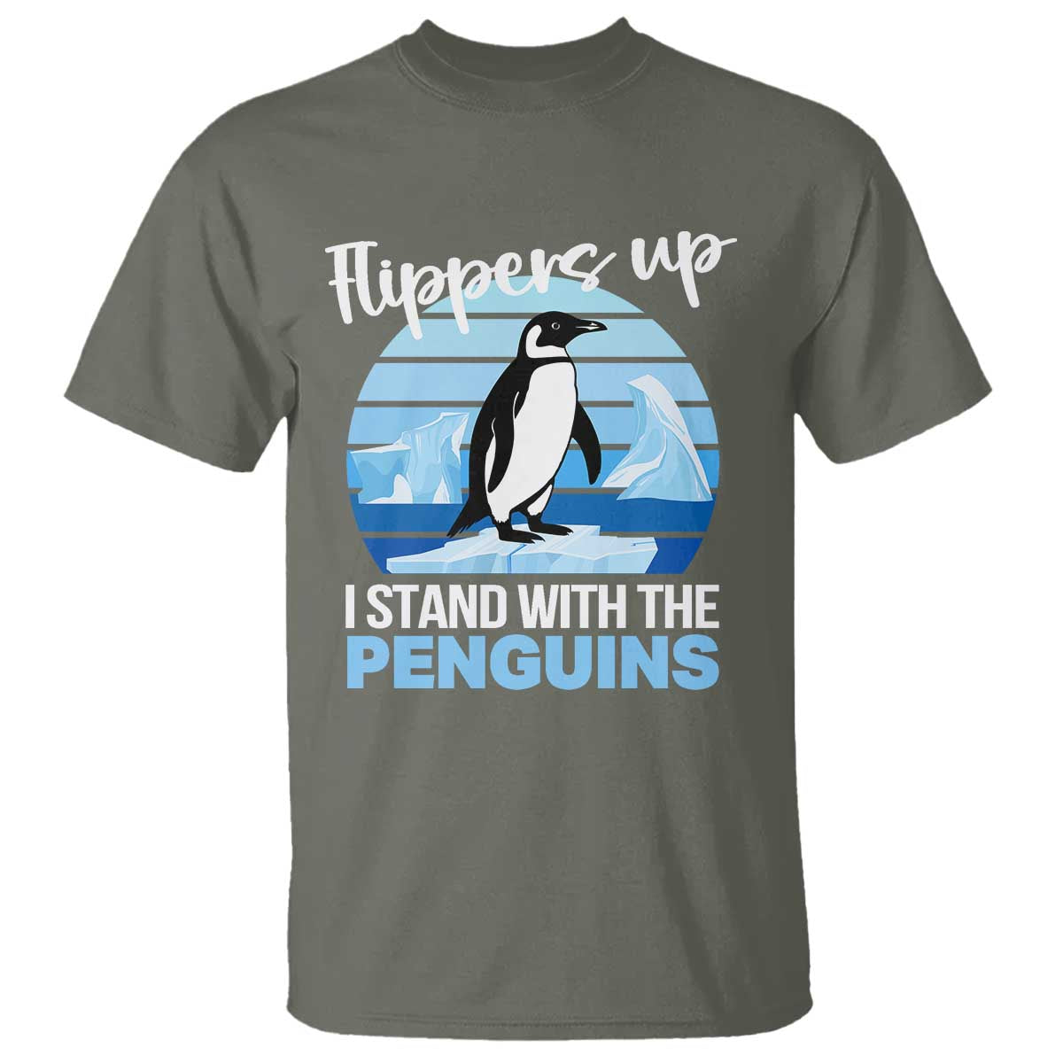 Funny Penguin Resist T Shirt Flippers Up I Stand With The Penguins TS02 Military Green Print Your Wear