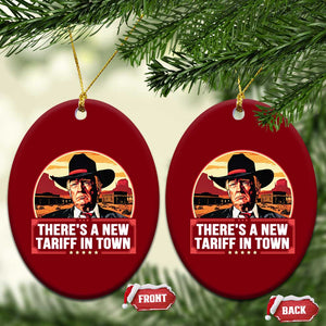 Trump Tariffs Cowboy Ceramic Ornament Theres A New Tariff In Town Western TS02 Print Your Wear