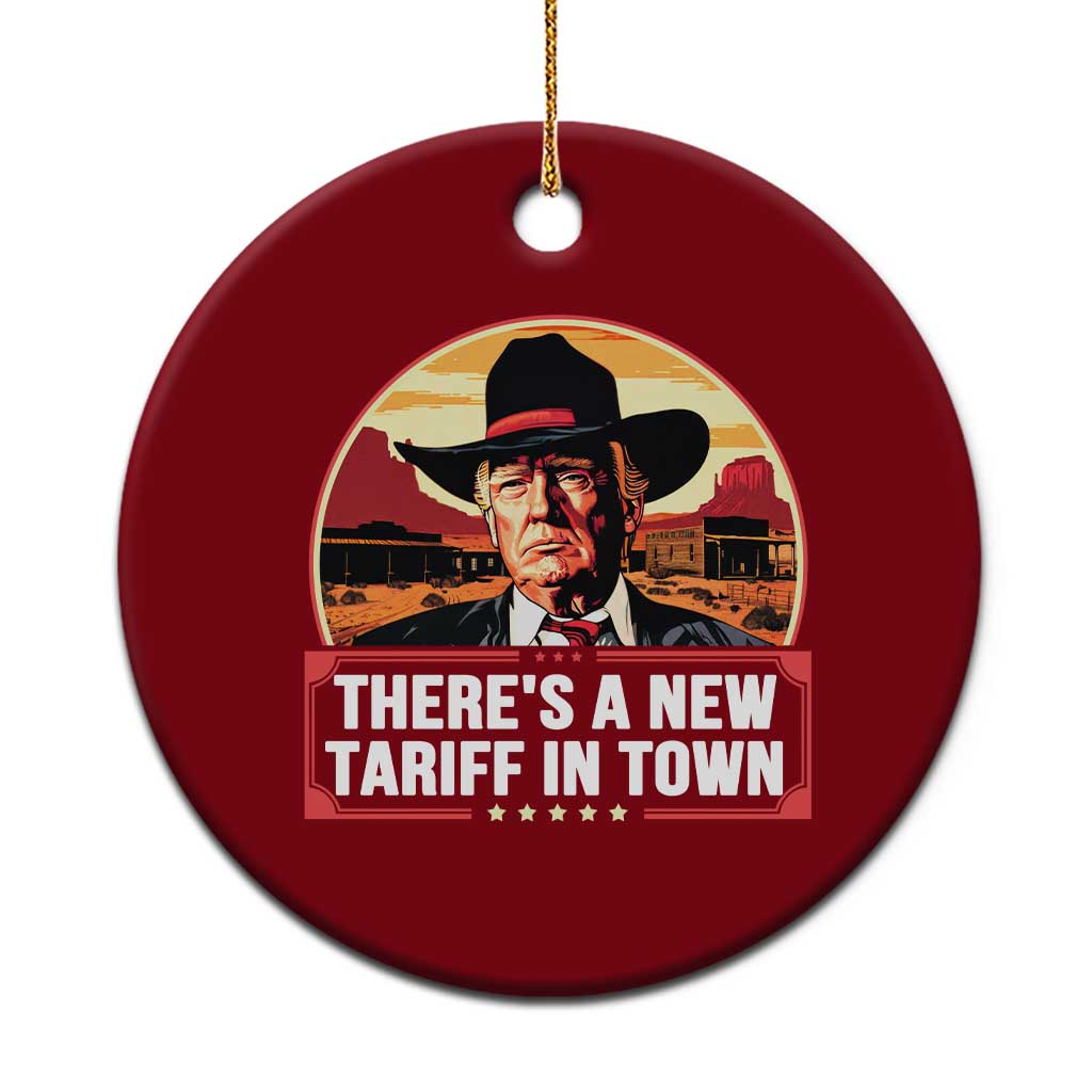 Trump Tariffs Cowboy Ceramic Ornament Theres A New Tariff In Town Western TS02 1pc Red Print Your Wear