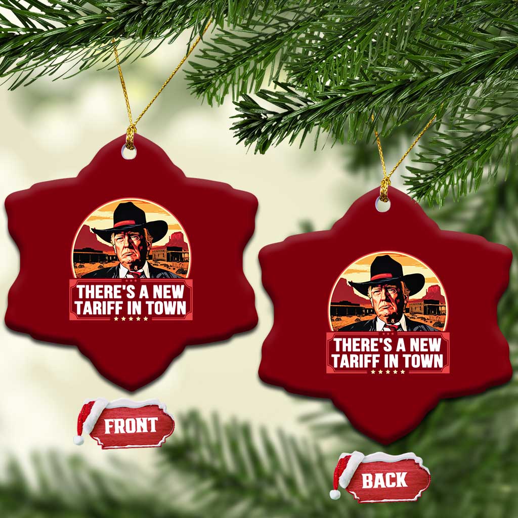 Trump Tariffs Cowboy Ceramic Ornament Theres A New Tariff In Town Western TS02 Print Your Wear