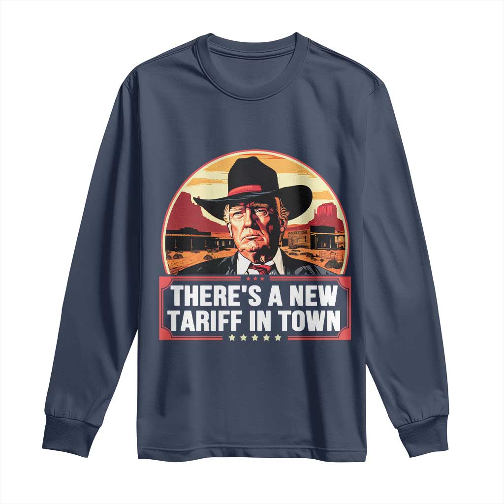 Trump Tariffs Cowboy Long Sleeve Shirt Theres A New Tariff In Town Western TS02 Navy Print Your Wear