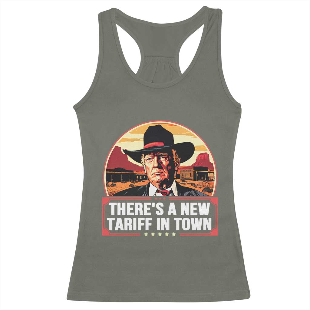Trump Tariffs Cowboy Racerback Tank Top Theres A New Tariff In Town Western TS02 Military Green Print Your Wear