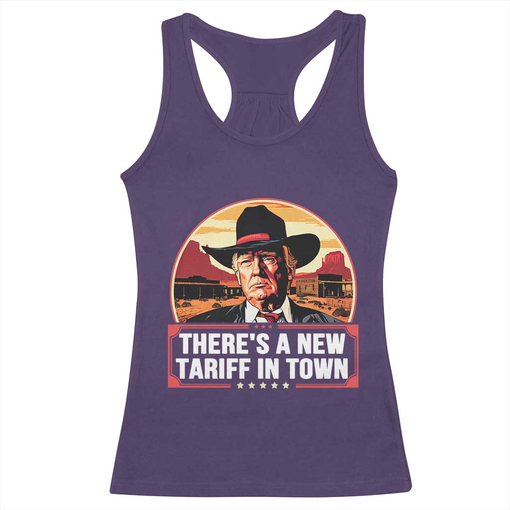 Trump Tariffs Cowboy Racerback Tank Top Theres A New Tariff In Town Western TS02 Purple Print Your Wear