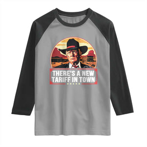 Trump Tariffs Cowboy Raglan Shirt Theres A New Tariff In Town Western TS02 Sport Gray Black Print Your Wear