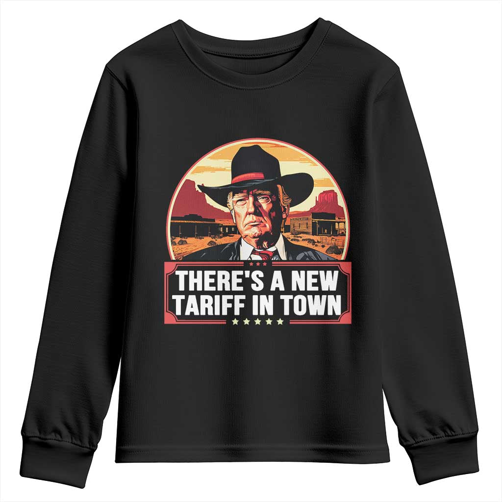 Trump Tariffs Cowboy Youth Sweatshirt Theres A New Tariff In Town Western TS02 Black Print Your Wear