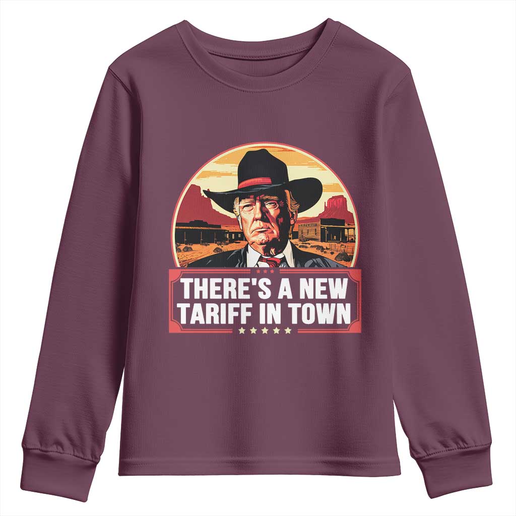 Trump Tariffs Cowboy Youth Sweatshirt Theres A New Tariff In Town Western TS02 Maroon Print Your Wear