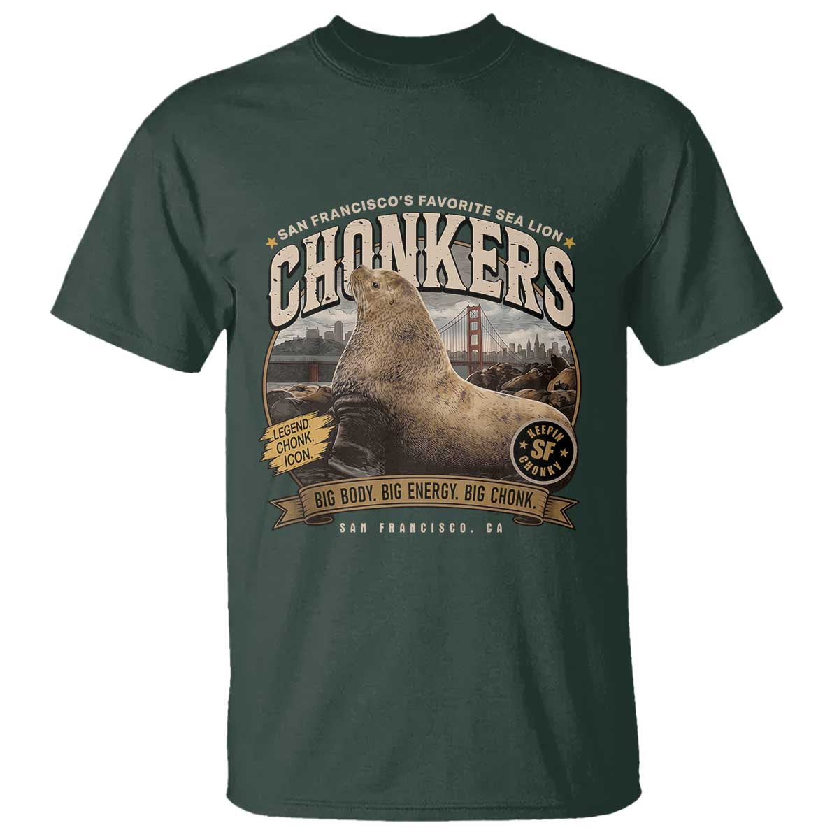 Viral Chonkers San Francisco Sea Lion T Shirt Retro Pier 39 Fisherman's Wharf Souvenir TS02 Dark Forest Green Print Your Wear
