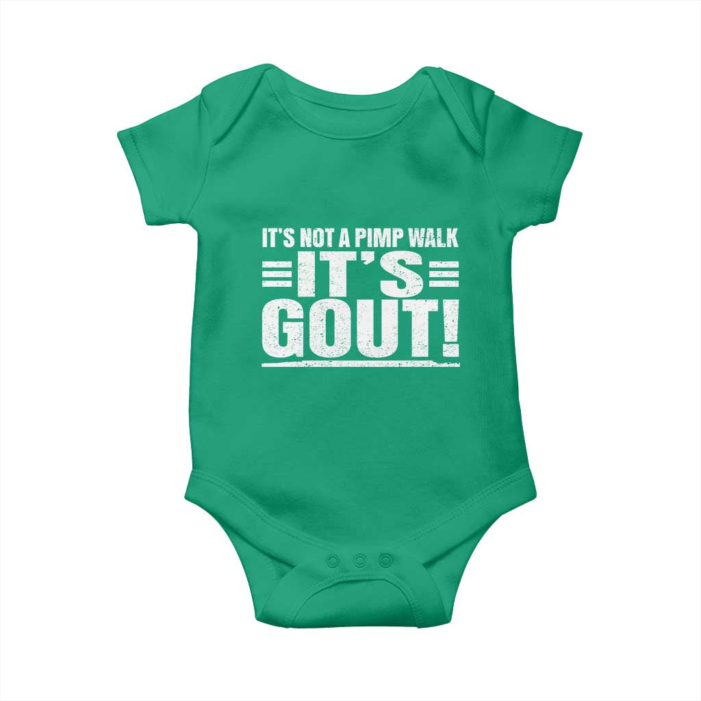 It's Not A Pimp Walk It's Gout Baby Onesie Sarcastic Chronic Pain Funny Arthritis Limping Joke TS02 Irish Green Print Your Wear