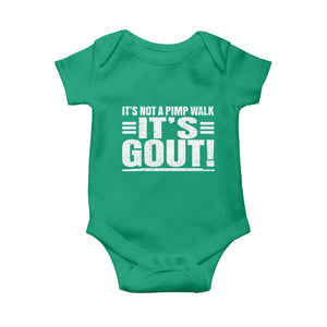 It's Not A Pimp Walk It's Gout Baby Onesie Sarcastic Chronic Pain Funny Arthritis Limping Joke TS02 Irish Green Print Your Wear