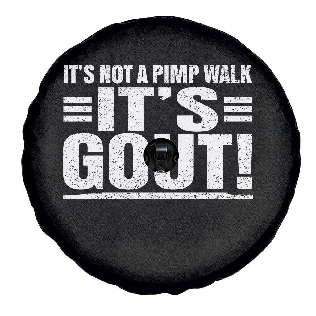 It's Not A Pimp Walk It's Gout Spare Tire Cover Sarcastic Chronic Pain Funny Arthritis Limping Joke TS02 Print Your Wear