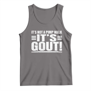 It's Not A Pimp Walk It's Gout Tank Top Sarcastic Chronic Pain Funny Arthritis Limping Joke TS02 Deep Heather Print Your Wear