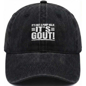 It's Not A Pimp Walk It's Gout Washed Cotton Baseball Cap Sarcastic Chronic Pain Funny Arthritis Limping Joke TS02 Print Your Wear