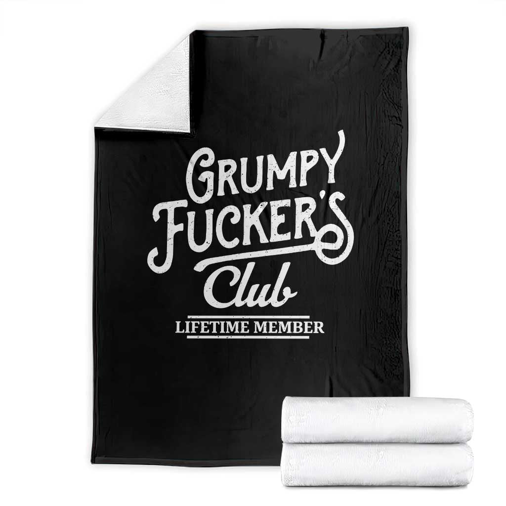 Grumpy Fucker's Club Lifetime Member Throw Blanket Funny Distressed Sarcastic Adult Humor Slogan Typography TS02 Black Print Your Wear
