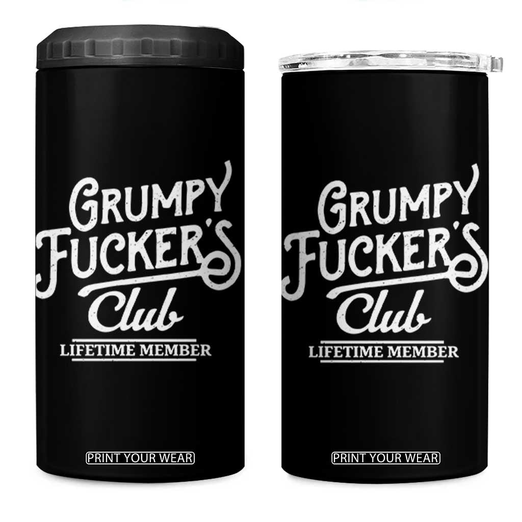 Grumpy Fucker's Club Lifetime Member 4 in 1 Can Cooler Tumbler Funny Distressed Sarcastic Adult Humor Slogan Typography TS02 One Size: 16 oz Black Print Your Wear